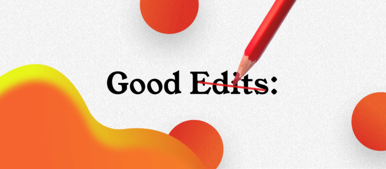 Best Edits: A Quick Guide to Giving Actionable Writing Feedback